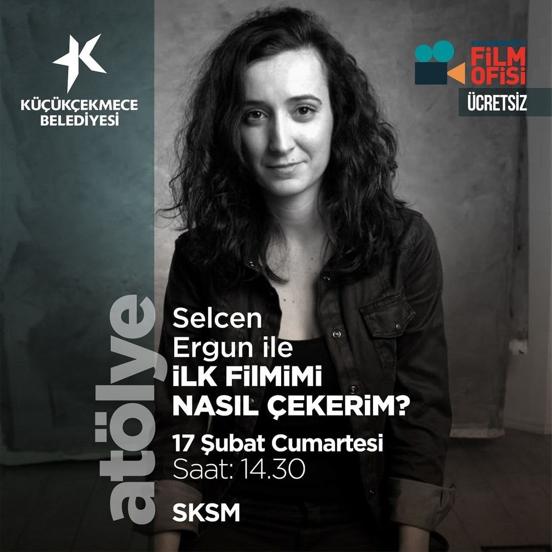 Küçükçekmece Belediyesi - Selcen Ergun ile "İlk Filmimi Nasıl Çekerim?" Atölyesi